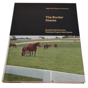 Time-LIFE Library of America: The Border States -KY NC TN VA WV (1968 Hardcover)